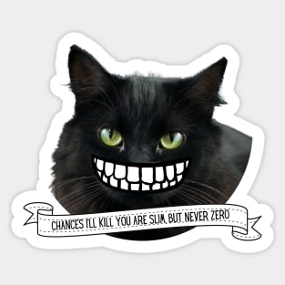 Killer Cats Chances I'll Kill You Are Slim But Never Zero Sticker